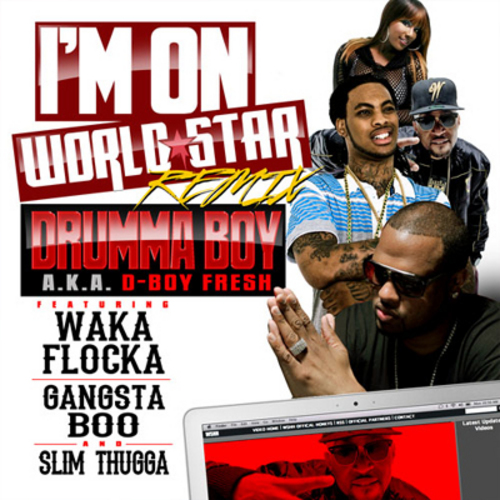 Product picture Drumma Boy - Im On Worldstar Remix
